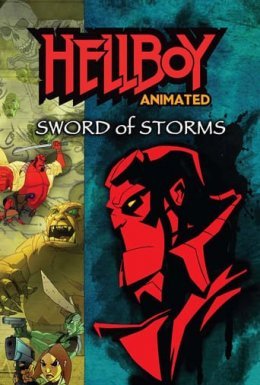постер до фільму Хелбой Animated: Меч Штормів дивитися онлайн