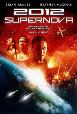 постер до фільму 2012. Кінець Світу. Супернова дивитися онлайн