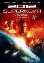 постер 2012. Кінець Світу. Супернова онлайн в HD