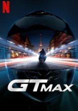 постер GTMax / Гонка вулицями Парижа онлайн в HD