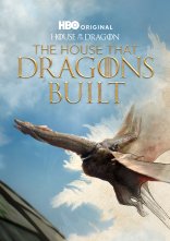 постер Дім Дракона: Дім, який збудували дракони онлайн в HD