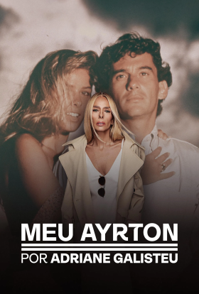 постер серіалу Мій Айртон: Адріана Ґалістеу